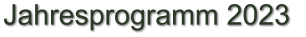 Jahresprogramm 2023